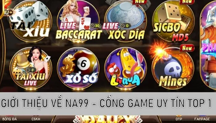 Na99 được biết đến cổng game cá cược uy tín hàng đầu hiện nay